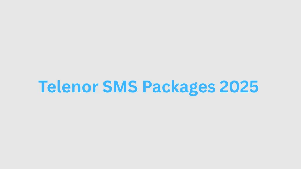 Telenor SMS Packages 2025 – Daily, Weekly, 15-Day & Monthly Text Offers Telenor SMS Packages 2025